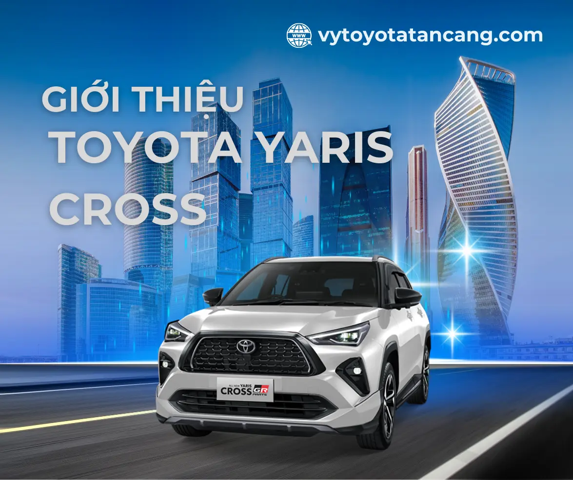 Toyota Yaris Cross 2024 - Vy Toytota Tân Cảng